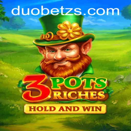 Exploring the Exciting World of 3potsRiches: A DuoBetz Innovation