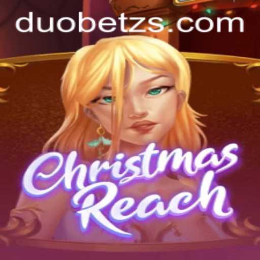 ChristmasReach: A Thrilling Holiday Adventure with DuoBetz