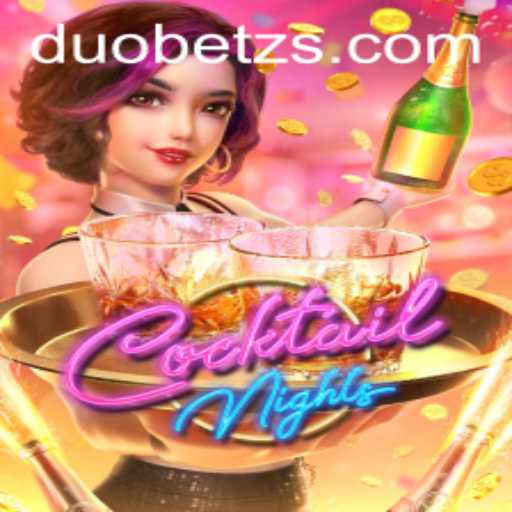 Discover the Exciting World of CocktailNights with DuoBetz