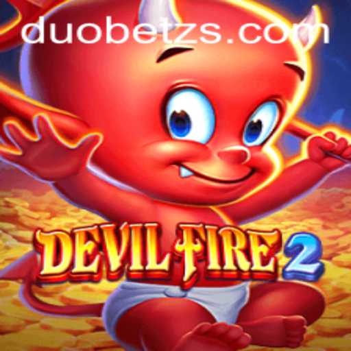 Explore DevilFire2: A Thrilling Adventure with DuoBetz