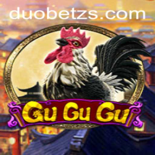 Discover the Exciting World of GuGuGu in DuoBetz