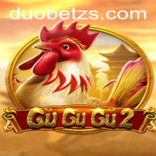 Exploring the Thrills of GuGuGu2: A New Era in Gaming with DuoBetz