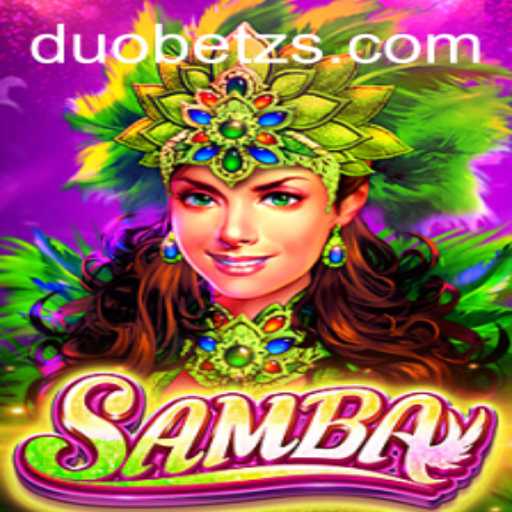 Unveiling the Excitement of Samba with DuoBetz: A New Paradigm in Gaming